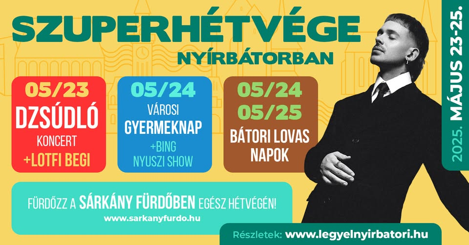 SZUPERHÉTVÉGE NYÍRBÁTORBAN